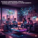 De nicho a mainstream: Cómo el gaming móvil redefinió el entretenimiento