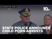 Massachusetts State Police announce arrests related to child pornography