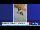 Woman suing Border Patrol after arrest during law enforcement observation incident