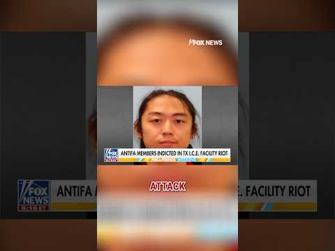 Antifa members INDICTED in Texas ICE facility riot #foxnews #news #shorts