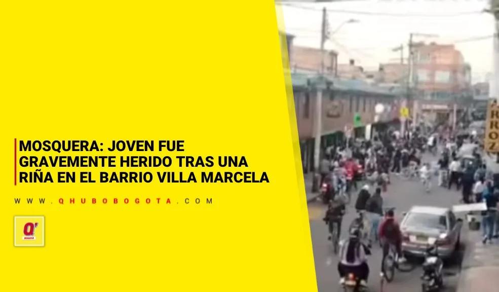 Mosquera: joven fue gravemente herido tras una riña en el barrio Villa Marcela