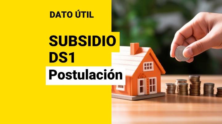 ¡Último día para postular al Subsidio DS1! Revisa cómo solicitarlo para cumplir el sueño de la casa propia