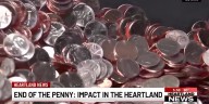 The end of the penny could impact banks and businesses in the Heartland