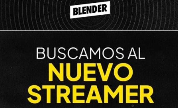 Blender lanza una nueva búsqueda para encontrar a su próxino Streamer con una curiosa condición