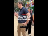 Meet China's viral Trump impersonator