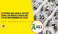 Lotería del Huila: estos son los resultados del 18 de noviembre de 2025