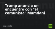 Trump anuncia un encuentro con "el comunista" Mamdani