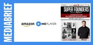 Amazon MX Player announces entrepreneurial reality series ‘Bharat Ke Super Founders’