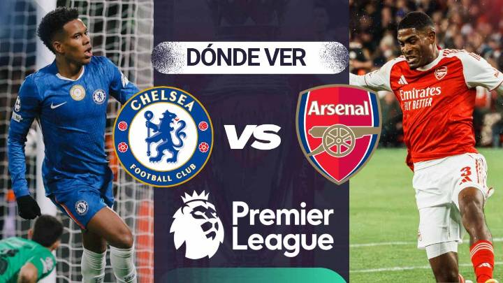 Dónde ver Chelsea vs Arsenal, clásico de Premier League EN VIVO en TV e internet
