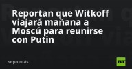 Reportan que Witkoff viajará mañana a Moscú para reunirse con Putin