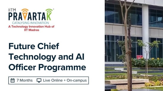 IITM Pravartak’s Future Chief Technology and AI Officer Programme
