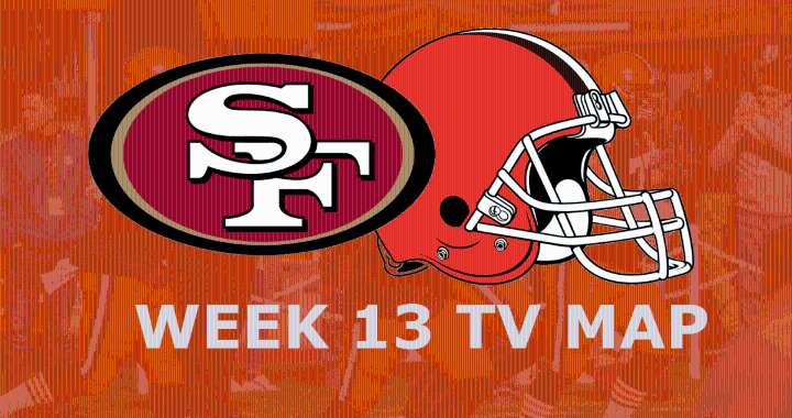 Cleveland Browns vs. San Francisco 49ers: Week 13 TV Map
