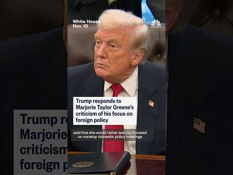 Trump responds to Marjorie Taylor Greene's criticism of his focus on foreign policy