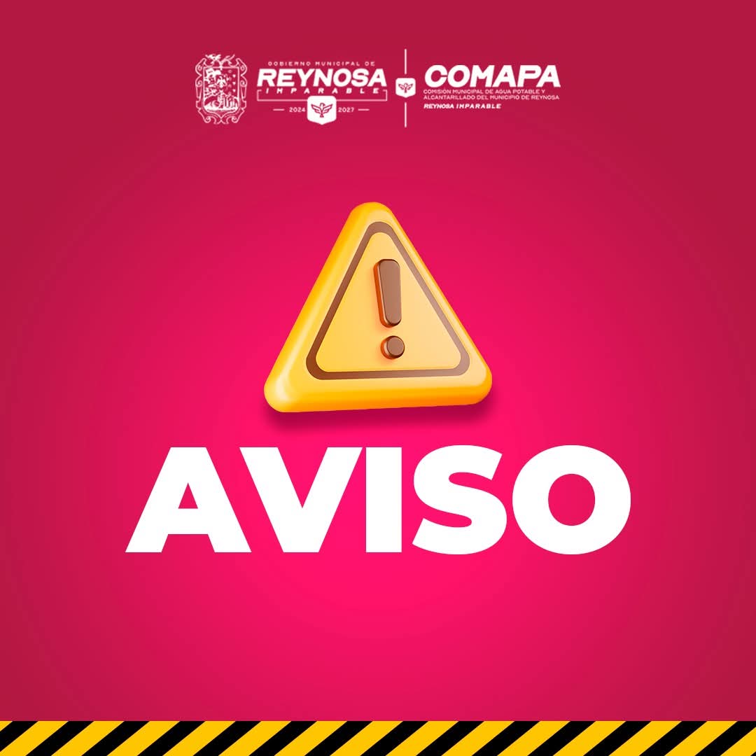 Comapa Reynosa informa