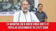 Ex Manipur CM N Biren Singh Hints at Popular Government in State Soon