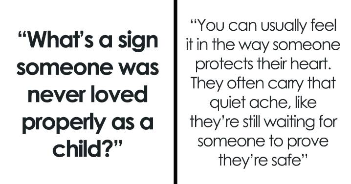 26 Traits That Resurface In Adulthood, Proving Someone Wasn’t Loved As A Child