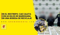 Restrepo: Cae caleta con 60 kilos de marihuana en una bodega