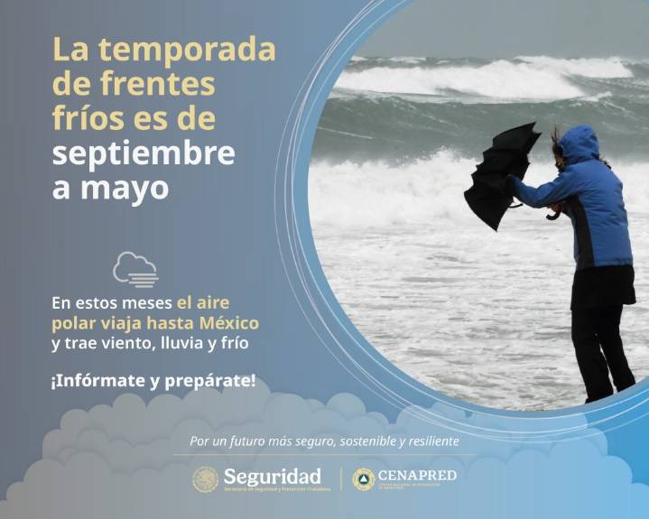 Gobierno de México exhorta a mantener medidas de autoprotección ante lluvias y nuevo frente frío