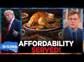 Thanksgiving Dinner MORE AFFORDABLE Under Trump Than Biden! Robby Soave
