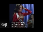 They tried to bully Miss Mexico. Then she won Miss Universe.