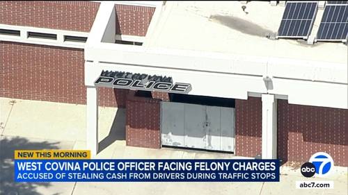 West Covina police officer charged with stealing cash during traffic stops
