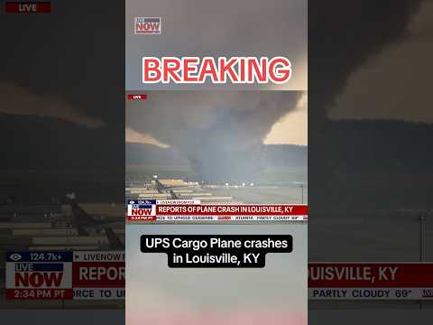 Cargo plane crashes in Louisville, KY