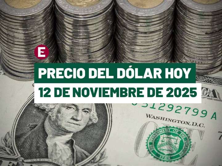 Precio del dólar hoy 12 de noviembre de 2025: Este es el tipo de cambio