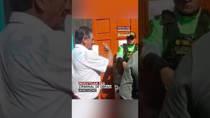 Ayacucho: Detienen a autoridades por presunta organización criminal que direccionaba obras estatales (VIDEO)