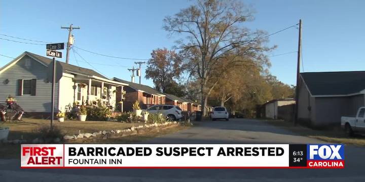 Barricaded suspect arrested in Fountain Inn