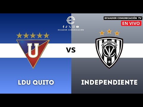 Liga de Quito vs. Independiente del Valle en vivo online gratis vía El Canal del Fútbol, Zapping, Fútbol Libre TV: a qué hora juegan, canal que transmite y dónde ver por LigaPro de Ecuador 
