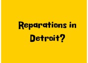 Deadline Detroit | Detroit in Black and White: Mongo’s Advice to Mayor-Elect Sheffield — and Whatever Happened to Reparations in Detroit?