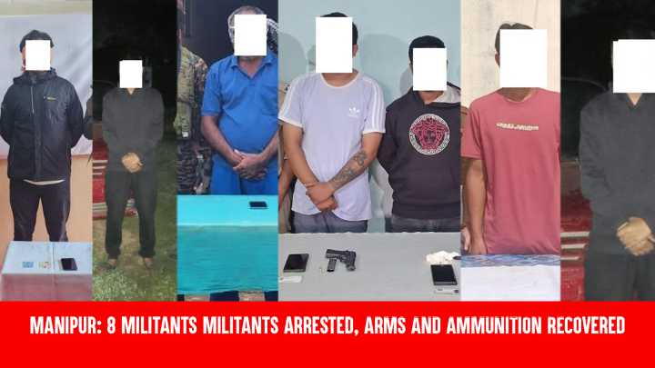 Manipur: 8 Militants Militants Arrested, Arms and Ammunition Recovered