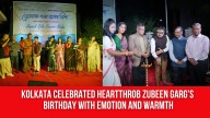 Kolkata Celebrated Heartthrob Zubeen Garg’s Birthday with Emotion and Warmth