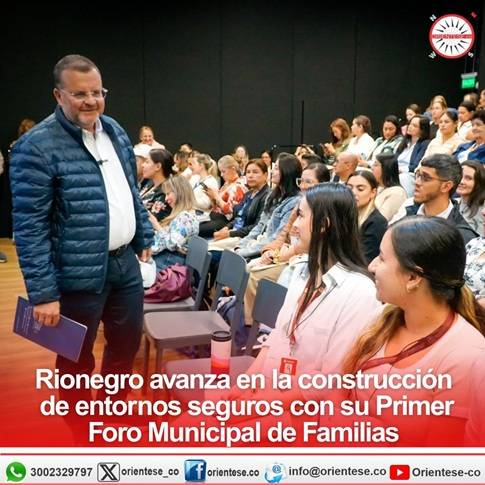 Rionegro avanza en la construcción de entornos seguros con su Primer Foro Municipal de Familias
