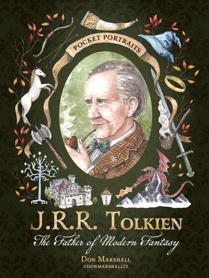J.R.R. Tolkien: The Father of Modern Fantasy by Don Marshall