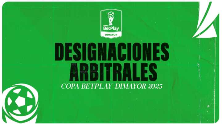 Designaciones arbitrales: Semifinal Vuelta de la Copa BetPlay DIMAYOR 2025