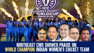 Northeast CMs Shower Praise on World Champion Indian Women’s Cricket Team
