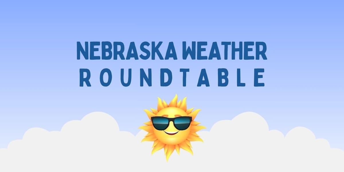 LIVE Wednesday at 10AM: Nebraska Weather Roundtable
