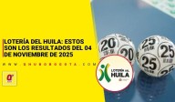 Lotería del Huila: estos son los resultados del 04 de noviembre de 2025