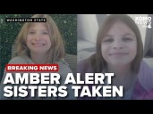 AMBER Alert issued for sisters last seen in Montesano, possibly being taken out of state