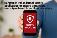 Baramulla Police launch safety app to safeguard vulnerable sections of society