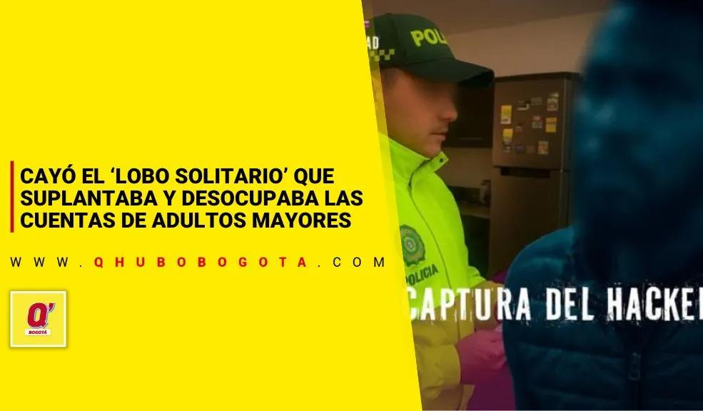 Cayó el ‘lobo solitario’ que suplantaba y desocupaba las cuentas de adultos mayores