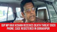 BJP MP Ravi Kishan receives death threat over phone; case registered in Gorakhpur