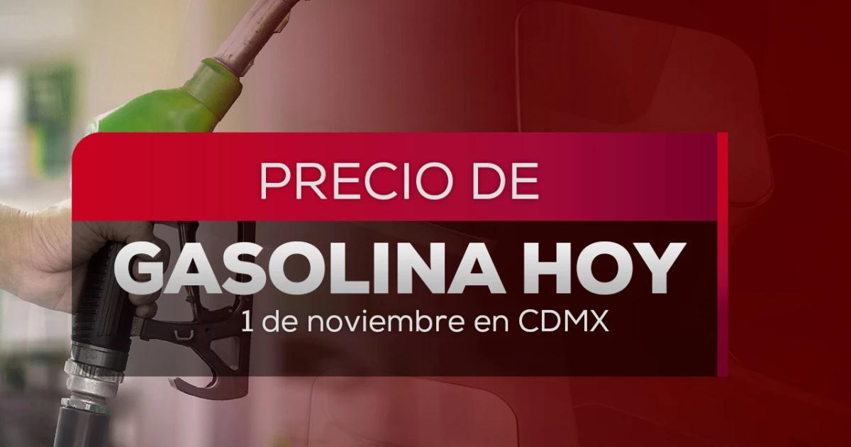 Precio de la gasolina hoy 1 de noviembre: ¿Bajó en el puente de Día de Muertos?