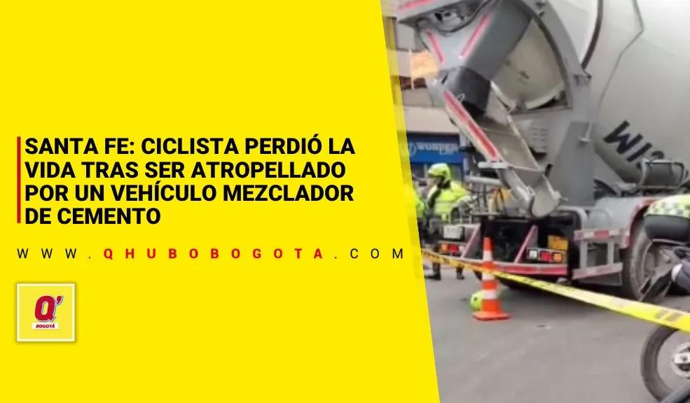 Santa Fe: ciclista perdió la vida tras ser atropellado por un vehículo mezclador de cemento