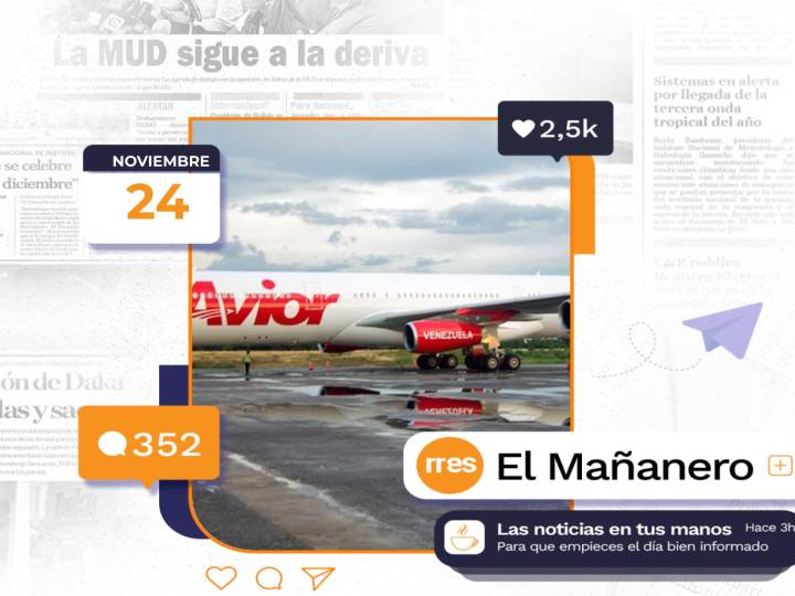 El Mañanero del 24 de noviembre: aerolíneas que mantienen operaciones y las que suspendieron sus vuelos