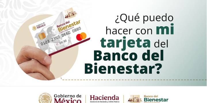 ¿Cómo y dónde puedes usar tu Tarjeta Bienestar del Banco Bienestar?
