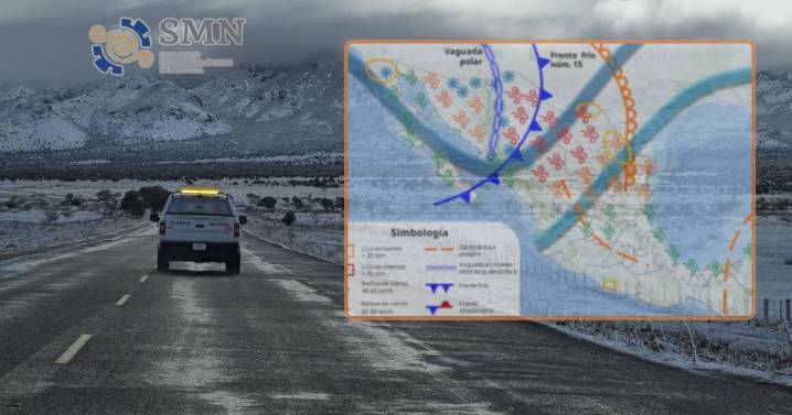 SMN alerta por más nevadas y fuertes lluvias en estas ciudades durante jueves y viernes; frente frío 15 “congelará” zonas del Noroeste