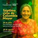 Prosperidad Social informa que el cierre del séptimo ciclo de pagos del programa Colombia Mayor se extiende hasta el 19 de agosto.