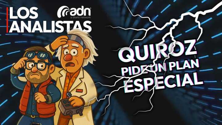 LOS ANALISTAS 070 | Quiroz pide plan especial